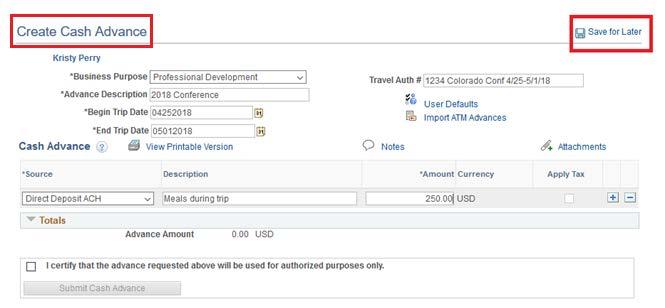 10. In the Description field, indicate how the Cash Advance will be used (e.g., meals, taxi fare, etc.) 11. In the Amount field, enter the amount of the request in US dollars.