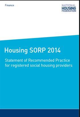 The New SORP Applies to all RPs (charitable and non-charitable) Aligns with the new FRS 102 (effective p/c 1/1/15) Unregistered providers apply Charities SORP Almshouses and