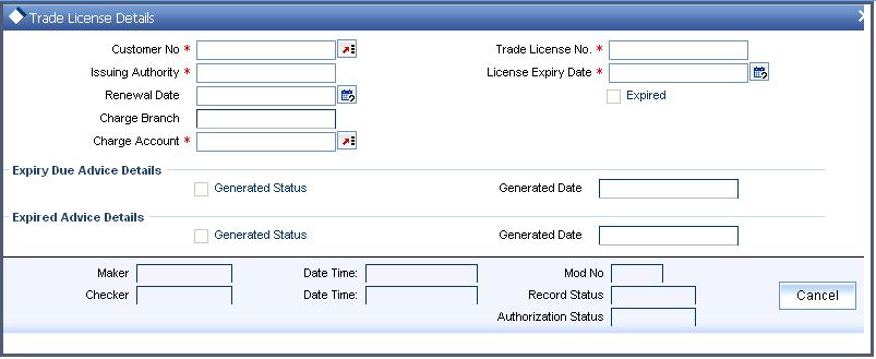 3.7 Maintaining Import License Expiry Date Oracle FLEXCUBE allows you to maintain the Import License Expiry Date of all the customers of your bank.