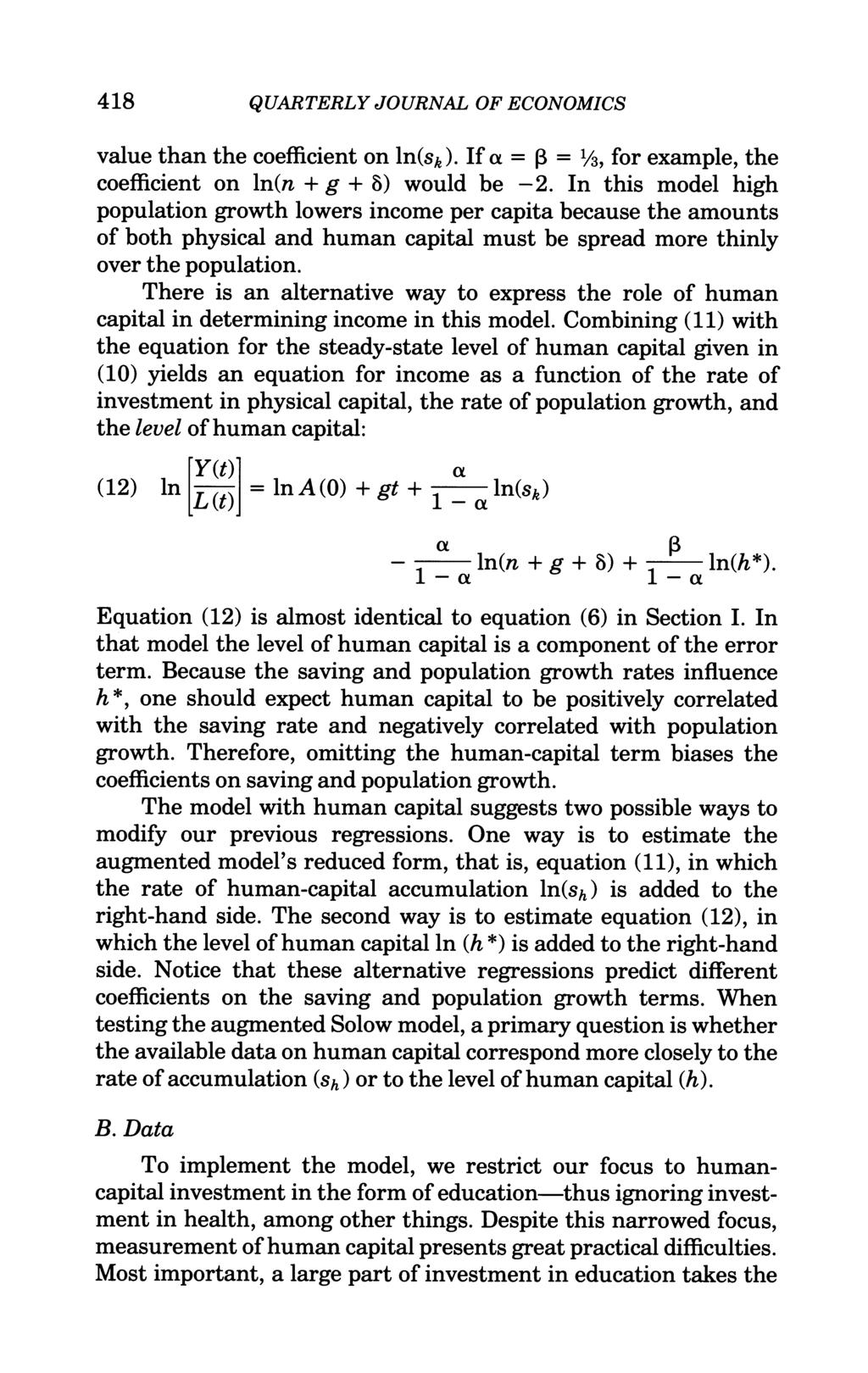 418 QUARTERLY JOURNAL OF ECONOMICS value than the coefficient on ln(sk). If a =P = 1/3, for example, the coefficient on ln(n + g + 8) would be -2.
