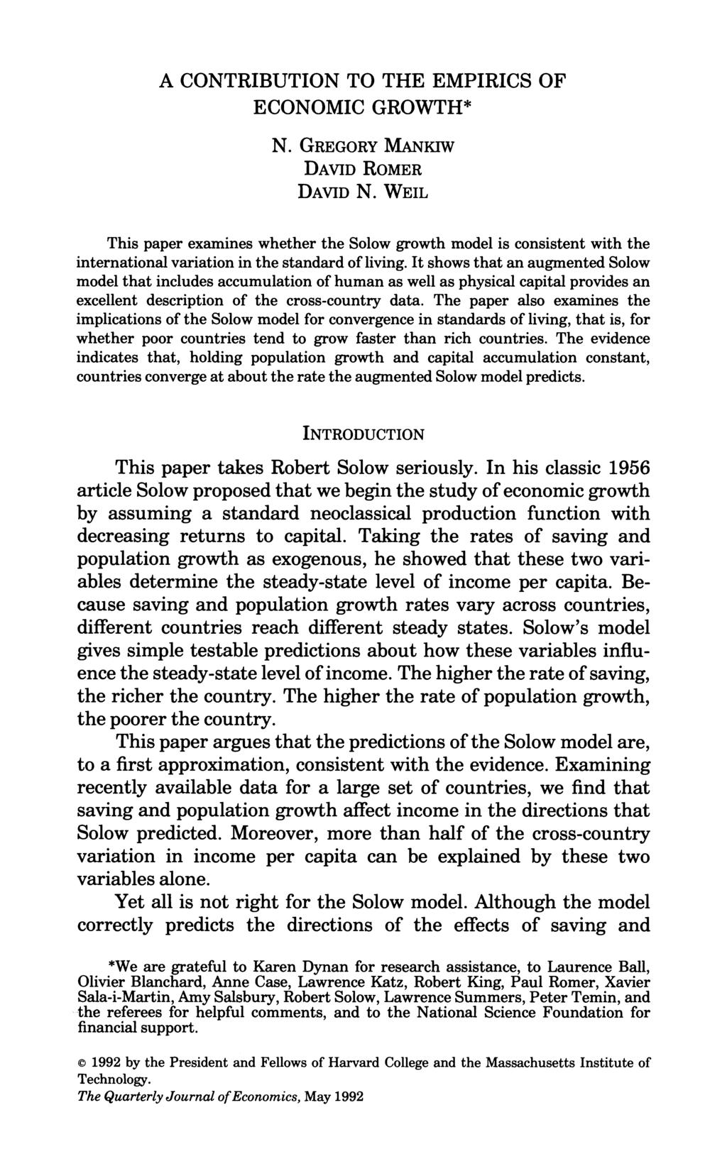 A CONTRIBUTION TO THE EMPIRICS OF ECONOMIC GROWTH* N. GREGORY MANKIW DAVID ROMER DAVID N.
