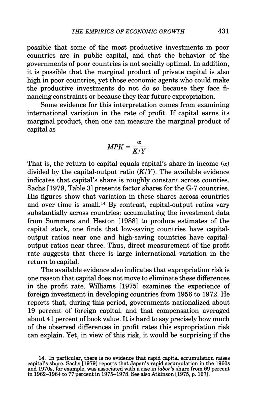 THE EMPIRICS OF ECONOMIC GROWTH 431 possible that some of the most productive investments in poor countries are in public capital, and that the behavior of the governments of poor countries is not