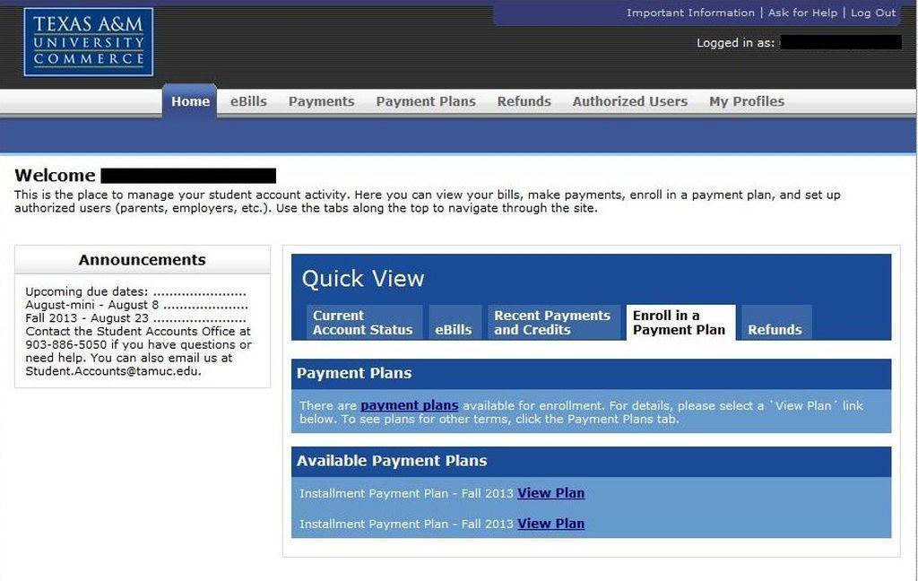Click on the tab under Quick View that says Enroll in a Payment Plan. If a payment plan is available for the current term (Fall) then a link will be displayed for that plan.