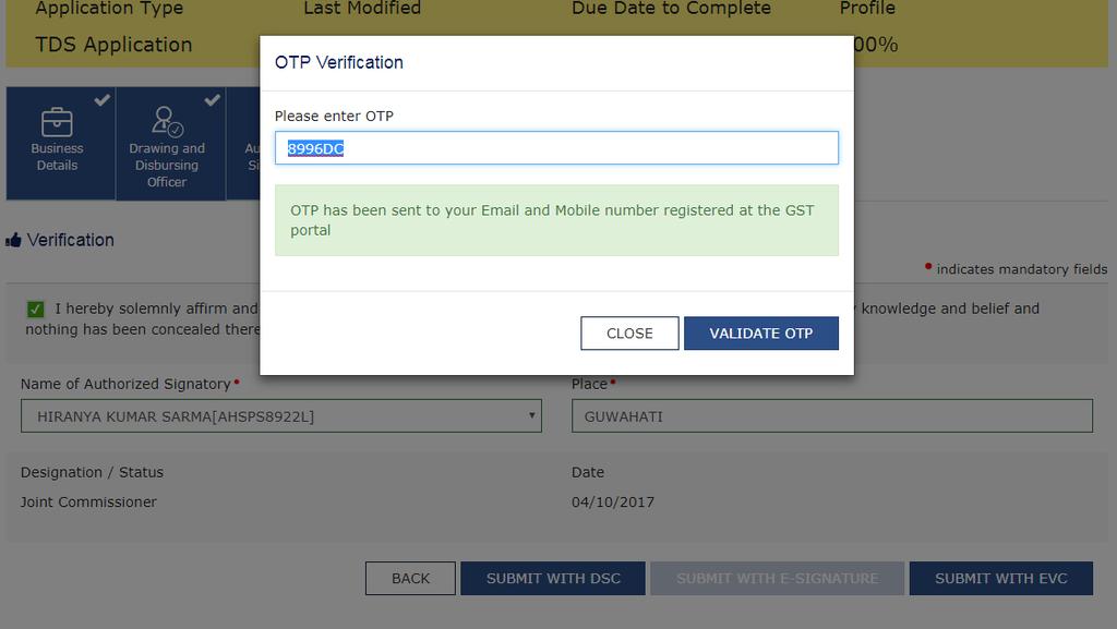 If submitted with EVC An Alpha-numeric OTP shall be sent to e-mail