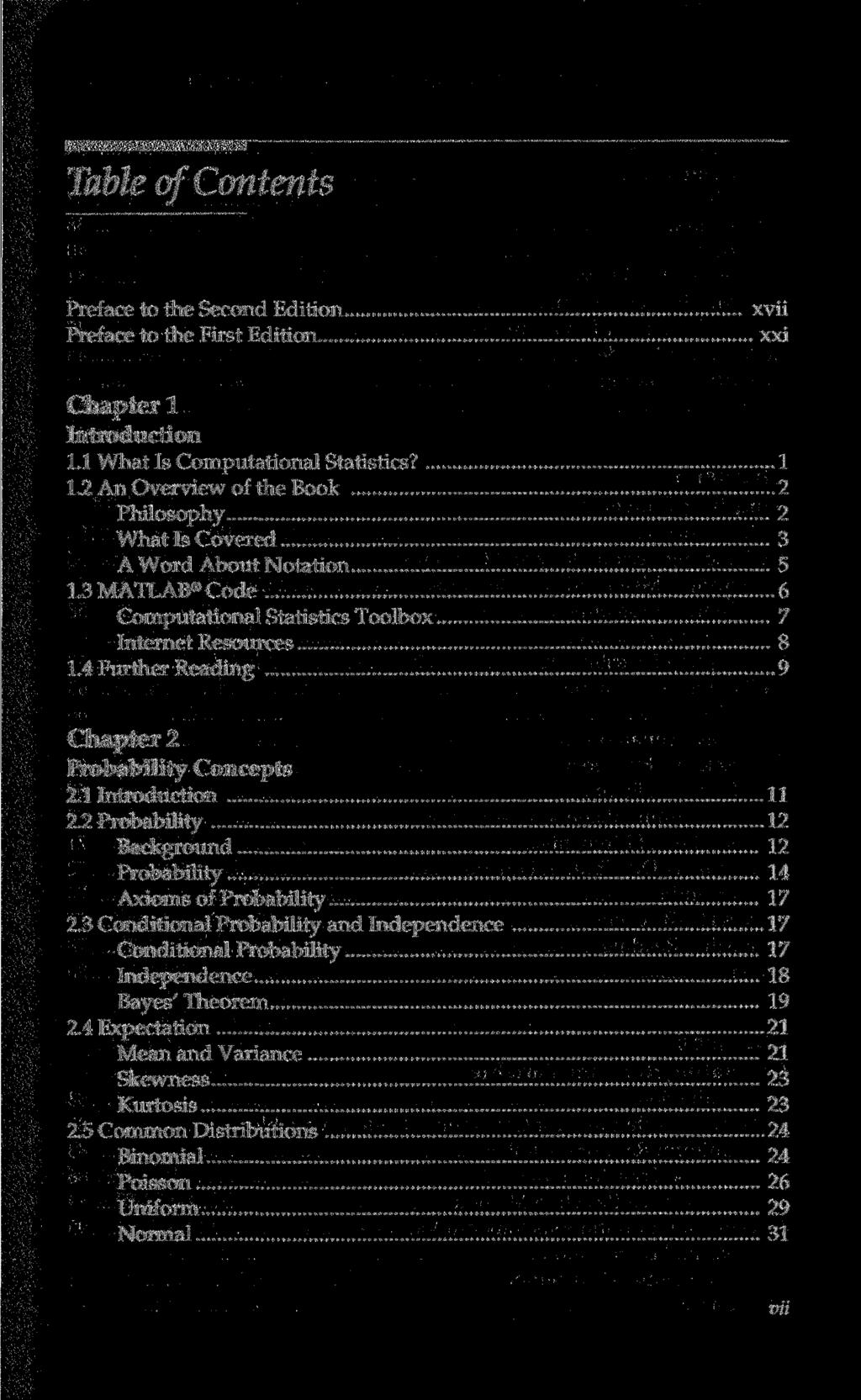 Table ofcontents Preface to the Second Edition Preface to the First Edition xvii xxi Chapter 1 Introduction 1.1 What Is Computational Statistics? 1 1.
