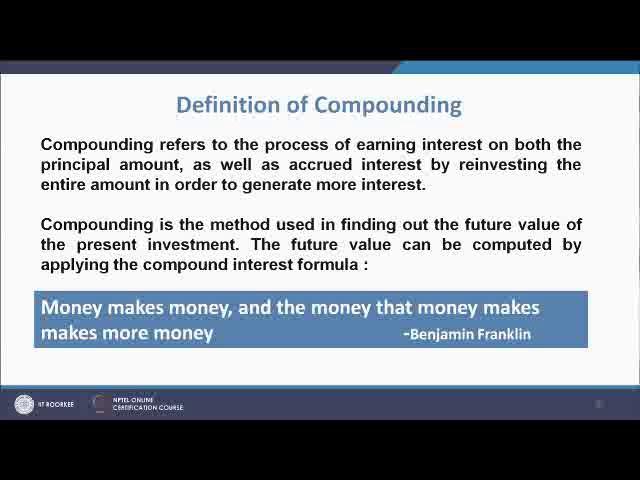 Now, the basis s use of then compounding, in the compounding we use compound interest rate and in the discounting we use discount rate. What it computes or knows?