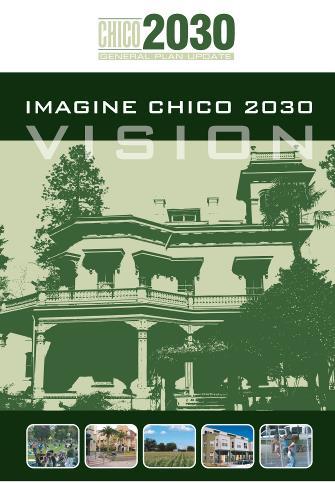 Phase 2: Community Vision - This phase involved solicitation of ideas about Chico s future without consideration of current constraints.