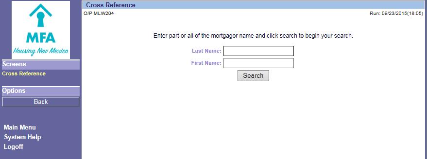 Enter Name: Last or both Last and First then click on Search Then the loan you want