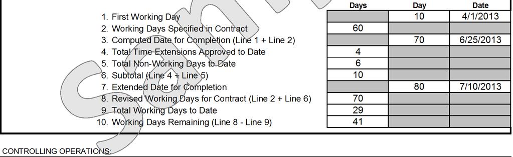 Computed Date for Completion (Line 1 + Line 2) 70 6/25/2013 4. Total Time Extensions Approved to Date 4 5. Total Non-Working Days to Date 6 6. Subtotal (Line 4 + Line 5) 10 7.