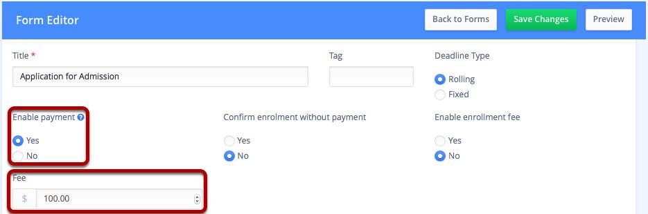 Enabling Payments on a Form Application & Supplementary Fees To enable payments on a form, navigate to Settings > Forms and then click on the Title of the form.