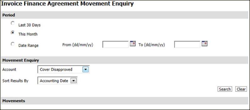 Menu options Agreement Section Movements The Movements menu is selected from your Invoice Finance Agreement Summary on the right hand side (movements this month).
