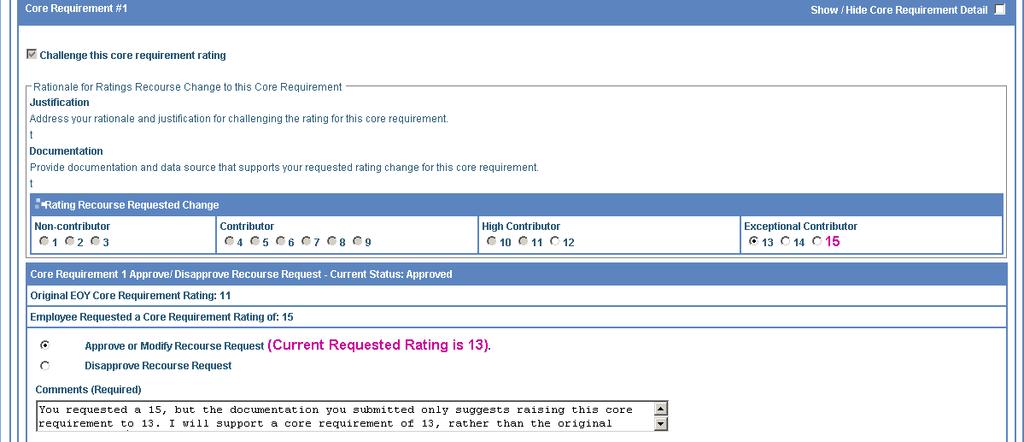 The system will display the current Requested Rating for the challenged core requirement.