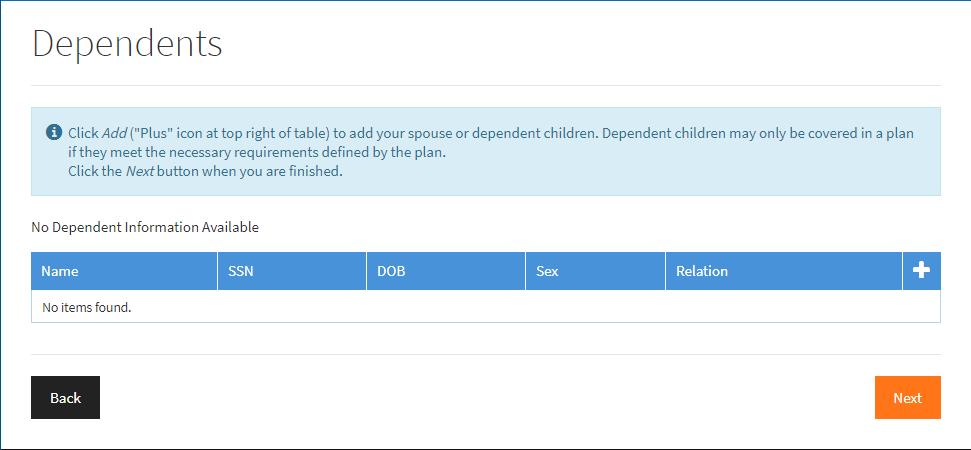 Adding Dependents All current dependents will show up on this screen. Verify that all your dependent information is correct.