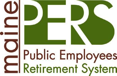 A publication of MAINE public employees RETIREMENT SYSTEM www.mainepers.org Contact Us!