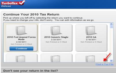 a. Open your desktop TurboTax product b. On the 1 st screen select Find a Tax File c.