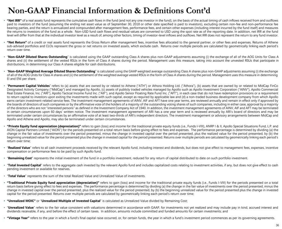 Non-GAAP Financial Information & Definitions Cont d Net IRR of a real assets fund represents the cumulative cash flows in the fund (and not any one investor in the fund), on the basis of the actual