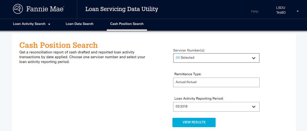 Cash Position Search Cash Position Search Servicers can search for the Actual/Actual Cash Position for their selected servicer numbers by clicking the Cash Position Search. 1.