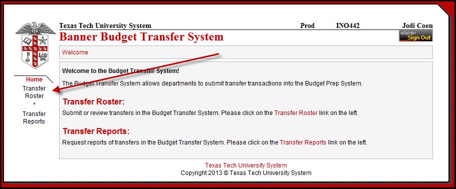 On the Banner Budget Transfer System screen, select Transfer Roster.