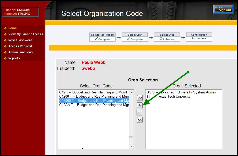 Step 5: Move the organization code from the Select Orgn Code section to the Orgns Select section by highlighting the organization code