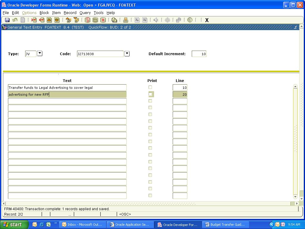 Budget Transfer Module 10 GENERAL TEXT ENTRY FORM 1. The text area does not permit word wrapping.