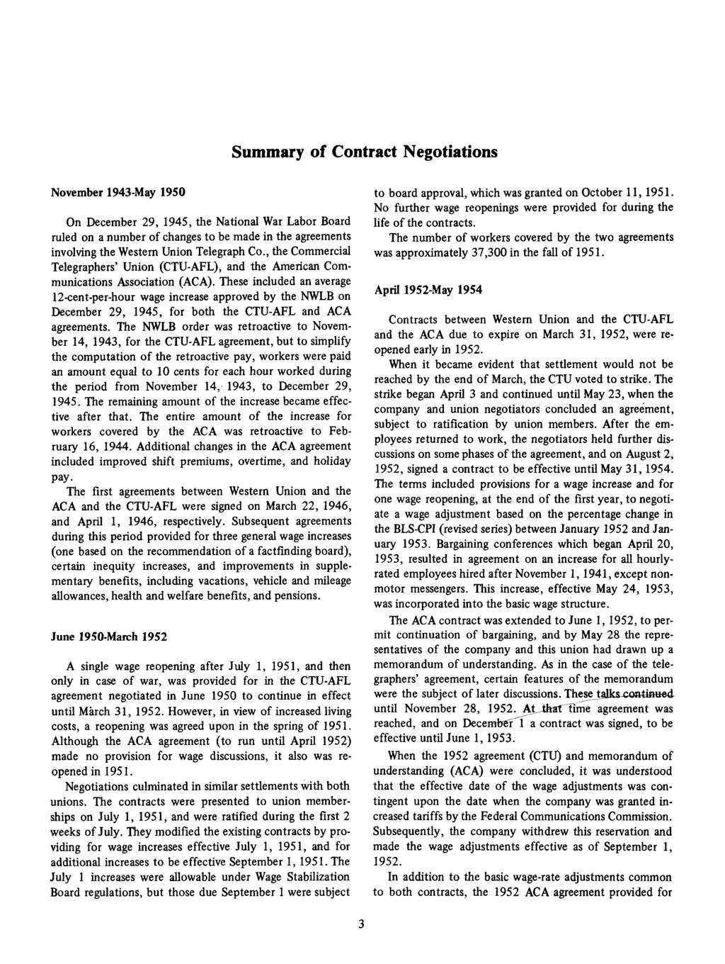 Summary of Contract Negotiations November 1943-May 1950 On December 29, 1945, the National War Labor Board ruled on a number of changes to be made in the agreements involving the Western Union