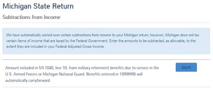Military and Michigan National Guard Retirement Benefits On the Subtractions from Income page in TaxSlayer, click on the tab for military retirement benefits to subtract any military or Michigan