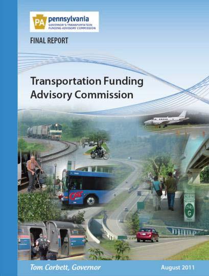 In April of 2011, Governor Corbett issued an executive order that established a Transportation Funding Advisory Commission (TFAC) to review transportation needs in the Commonwealth.