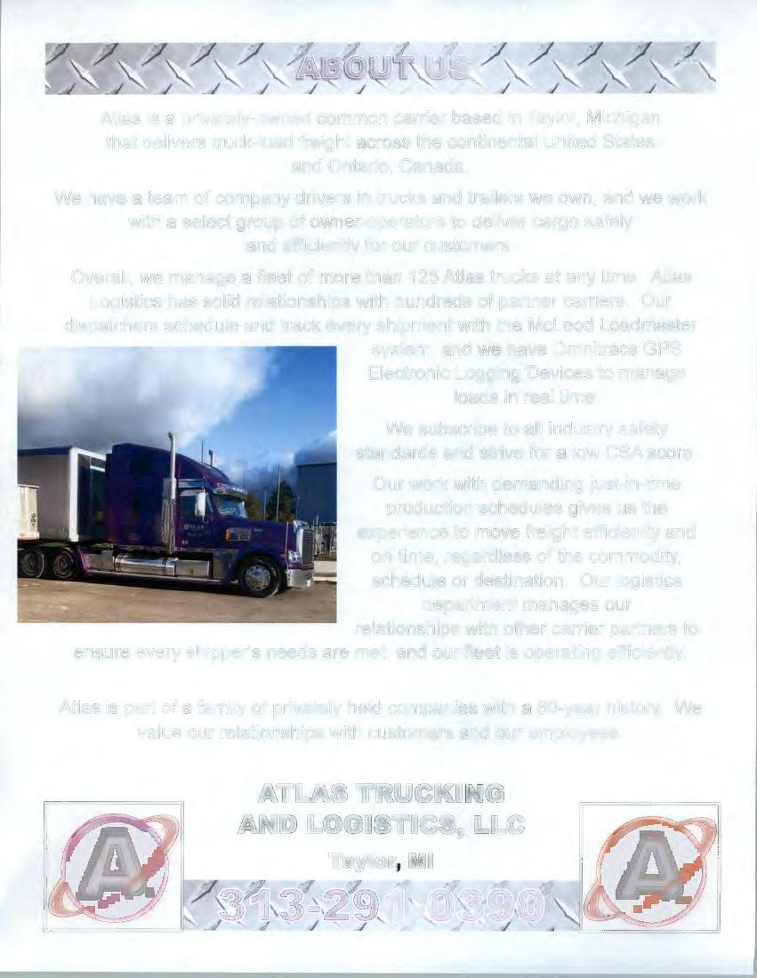 Atlas is a privately-owned common carrier based in Taylor, Michigan that delivers truck-load freight across the continental United States and Ontario, Canada.