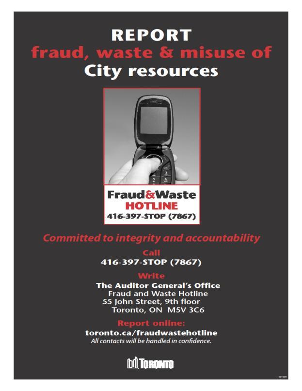 Fraud and Waste Hotline Program Approved by Council in 2002 Significant number of US municipal and state governments operate an anonymous fraud hotline Toronto s Fraud and Waste Hotline -