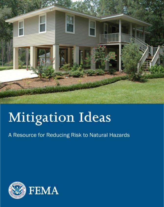 Ideas for Mitigation Actions Subject matter experts, stakeholders, public FEMA Mitigation Best
