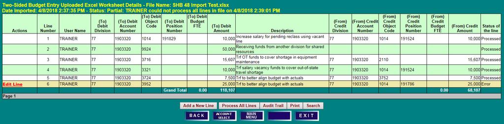 IMPORT IMPORT EXCEL WORKSHEETS PROCESSING AN UPLOADED FILE 1) If the file uploaded successfully, the file will appear on the Uploaded Excel Files Details screen, and the Status of Imported File will