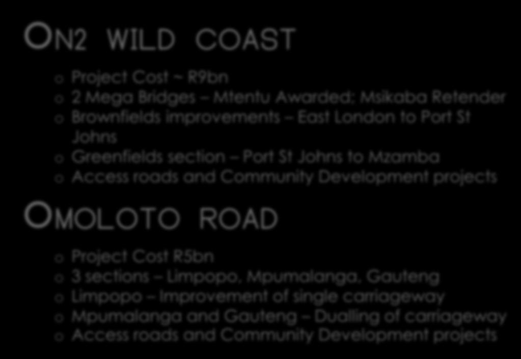Gauteng Dualling of carriageway o Access roads and Community