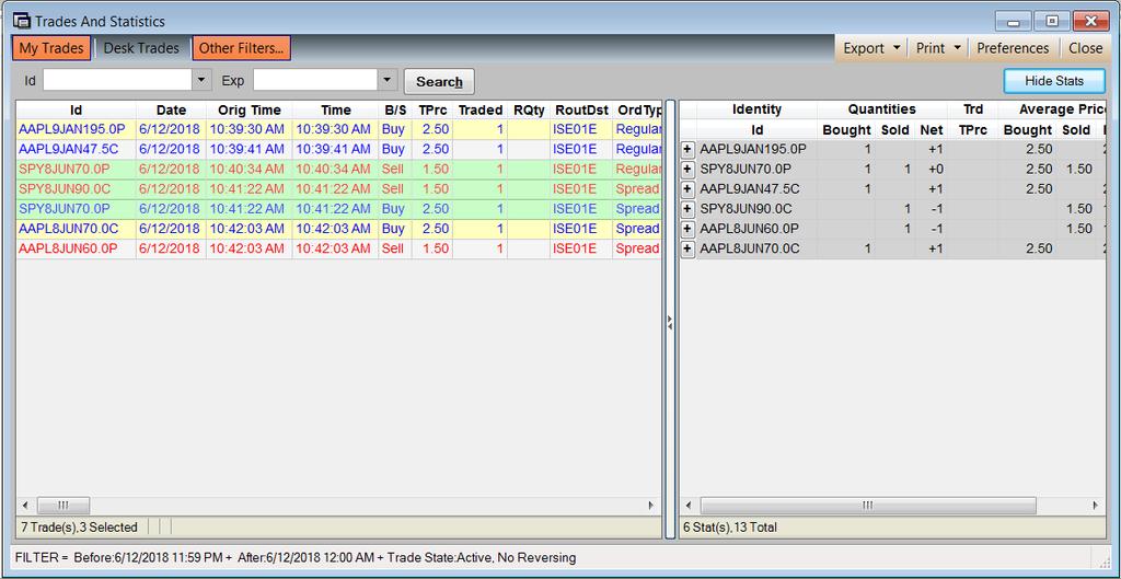 5.35. Trades and Statistics Window The Trades and Statistics Window displays the: User s trades that have been filled during the current trading day.