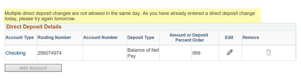 Deactivating an Account Important: If you are changing your direct deposit account, be sure to add your new account(s) before you delete old accounts.