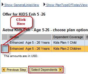 Click in the check box to the right of the name to select dependent (s).