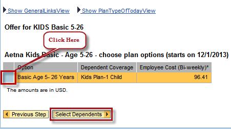 ADDING A DEPENDENTS TO A CURRENT KIDS PLAN Click on the radio button in front of the current KIDS Plan.