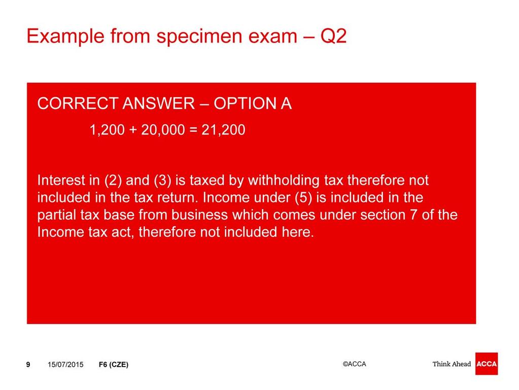 The correct answer to Q2 is arrived at as shown above.