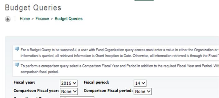 Budget Queries 9. Select the Fiscal Year drop down arrow to choose the current fiscal year. 10.