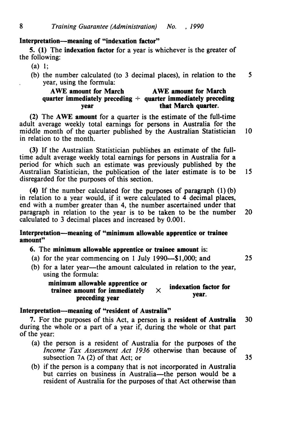 8 Training Guarantee (Administration) No.,1990 Interpretation-meaning of "indexation factor" 5.