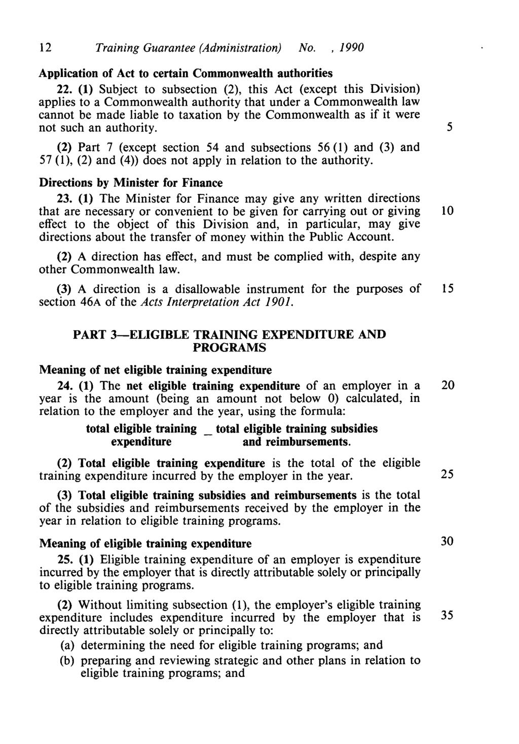 12 Training Guarantee (Administration) No.,1990 Application of Act to certain Commonwealth authorities 22.