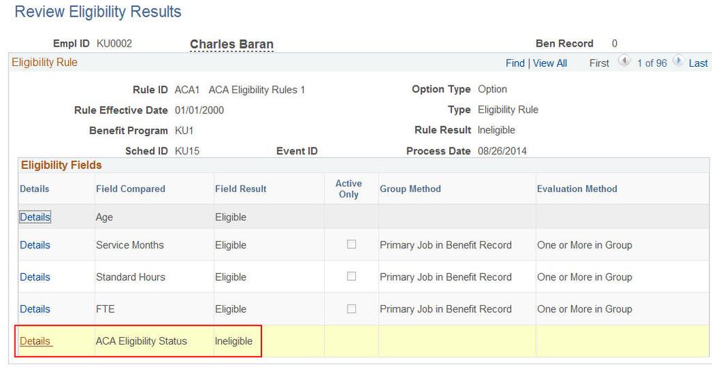 Setting Up U.S. ACA Eligibility Chapter 11 Review Eligibility Results Page Use the Review Eligibility Results page to view benefits options that the employee is eligible for, after the Benefits