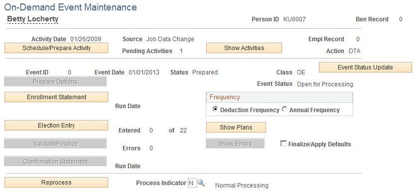 Processing Event Maintenance On Demand Chapter 14 Beginning the On-Demand Event Maintenance Process This section discusses how to start the On-Demand Event Maintenance process and select an activity