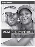 Homeowner Selection AOM Homeowner-Selection-Affiliate-AOM-April-15-2015 Chapter 1 Introduction Prescreening Recommended Application Phases Chapter 2 Prepare for homeowner selection Community needs