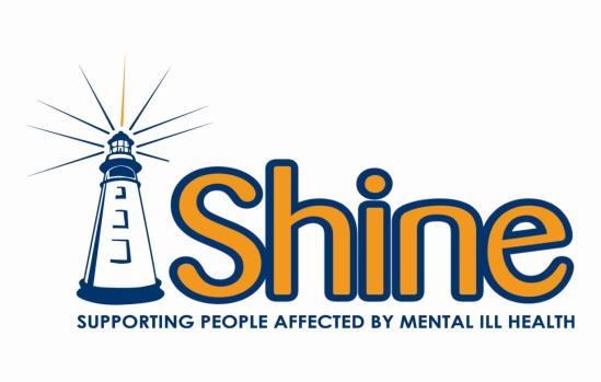 Organising a Fundraising Event for Shine About Shine Shine is the national organisation dedicated to upholding the rights and addressing the needs of all those affected by mental ill health