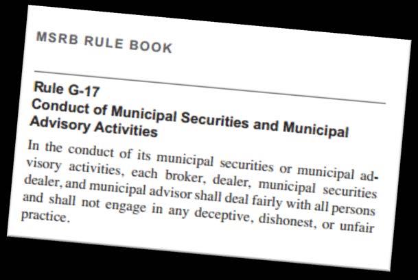 Dealing Fairly MSRB Rule G-17 currently applies to municipal