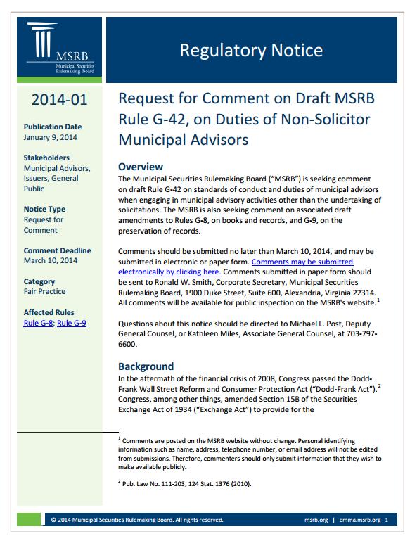 Draft Rule G-42: Duties of Non-Solicitor Municipal Advisors First MSRB proposed rule for municipal advisors since the adoption of the SEC final registration rule Focuses on core standards of conduct