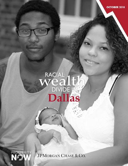 WEALTH IN DALLAS In the 2012 Asset & Opportunity Profile for Dallas, we introduced the concept of asset poverty, which expands the notion of poverty as a measure of basic income to measure basic