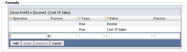 Working with Financial Statement Rows 63 Defining a Formula Row Expression You can define the expression used to calculate a value for a formula row, using constants and values from other rows in the