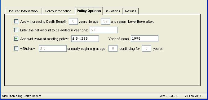 Using the HVC - Policy Options Tab The historic volatility calculator (HVC) assumes a level death benefit.