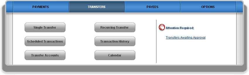 Transfers Tab On the Bill Pay Transfers Tab, you can perform the following functions: Single Transfer: Recurring Transfer: Scheduled Transactions: